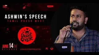 Game Over - Ashwin Saravanan at Press Meet