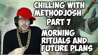 Chilling with Methodjosh - Part 7 - Some fun from the other days stream. Yep, thats it.