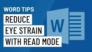 Word Tip: Reduce Eye Strain with Read Mode