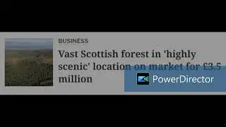Excerpt from the Herald &ldquo;'Highly scenic' Scottish forest up for sale at &pound;3.5 million&rdquo;