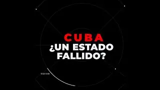 Cuba, &iquest;un estado fallido?