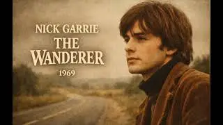 Nick Garrie &ndash; The Wanderer (1969) | Forgotten Folk Gem