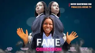 FAME OBSESSION-(NEW MOVIE) LATEST MOVIE 2025 || CLETUS PRINCESS IRENE, QUEEN LATIFA, UDOCHUKWU 