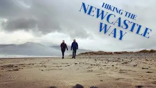 Hiking Adventures on the Newcastle Way Day 1 - Newcastle, Murlough Nature Reserve and Castlewellan