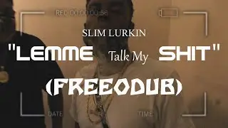 SLIM LURKIN - LEMME TALK MY SHIT @YPLFILM