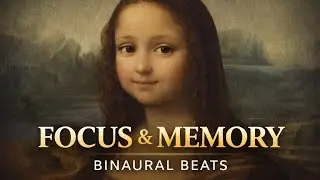 Study Music with Binaural Beats | Improve Focus & Memory for Deep Learning