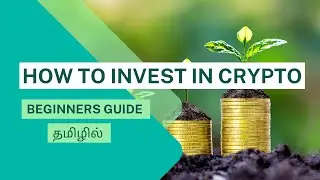 Investing in Crypto | Beginners Guide in Tamil | Huobi Tutorial | Whiteboard Nation