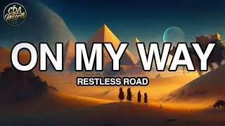 Restless Road - On My Way (Lyrics)