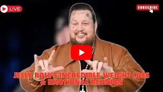 &ldquo;A Life-Changing Transformation: Jelly Roll&rsquo;s Weight Loss and the Emotional Reunion With His Son&rdquo;