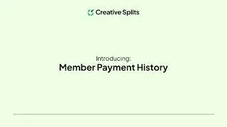 How to Track Member Payment History in Creative Splits | Creative Splits Demo #13