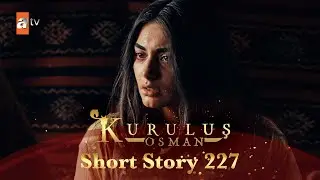 Kurulus Osman Urdu | Short Story 227 I Bala Khatoon ki beemari!