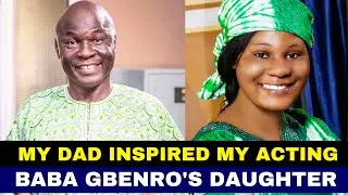 How My Dad Inspired My Acting Career - Late Baba Gbenro's Daughter, Rebekah Are