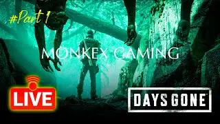 DAYS GONE Gameplay Walkthrough Part 1  #daysgone  | Monkex Gaming 🛑Live