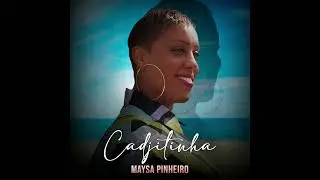 ''MAYSA PINHEIRO'' KADJITINHA'' OFFICIAL SINGLE.