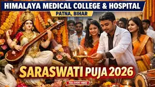 SARASWATI PUJA 2026 📚 | HIMALAYA MEDICAL COLLEGE AND HOSPITAL PATNA | FUTURE DOCTORS | PATNA BIHAR
