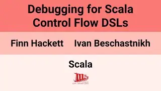 [Scala'25] Debugging for Scala Control Flow DSLs