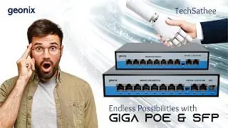 Удивительные возможности коммутаторов Giga PoE и SFP.