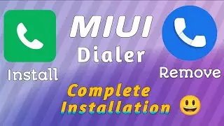 [Official way | No Root] Remove Google Dialer and Install MIUI Dialer, Contact, Message Any Xiaomi