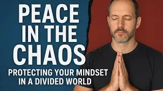 &ldquo;Peace in the Chaos: Protecting Your Mindset in a Divided World&rdquo;