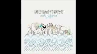 Our Last Night- Same Old War ACOUSTIC (Lyrics)