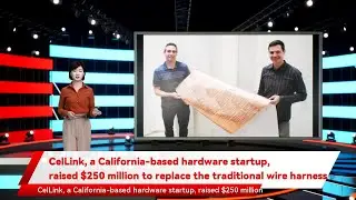 CelLink, a California-based hardware startup, raised $250 million to replace the traditional wire h