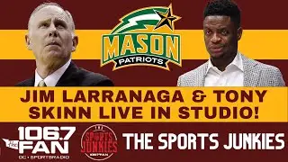 George Mason's Tony Skinn and Jim Larranaga in studio - Part 1 | The Sports Junkies