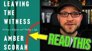 You NEED to read Leaving the Witness (Amber Scorah)
