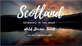 Scotland Brown Trout Adventure Spinning for wild Fish | First day of season | Lochs in Scotland