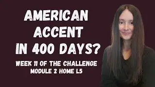 American Accent Training | Shadowing Exercises | Week 11 of the Challenge | Speak with Me | Home L5