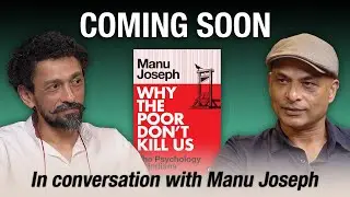 Manu Joseph on privilege, writing and reality of class | COMING SOON!