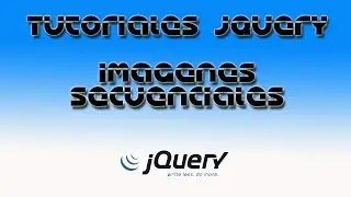 Tutoriales jQuery - Efecto Imágenes Secuenciales