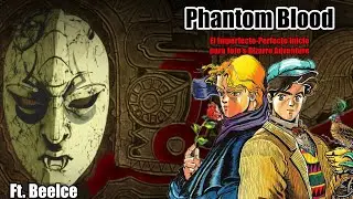 El Imperfecto-Perfecto inicio de JoJo's Bizarre Adventure: Phantom Blood Review Ft.Beelce