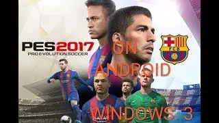 How to play pess17 on android compressed 240mb