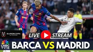 🔴LIVE: Barcelona vs Real Madrid - Supercopa de Espana LIVE Score | El Clasico Match | Mbappe | N18G