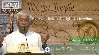 Homily - Every individual's right to freedom - 26th January, 2024 - Fr. Juventius Andrade CSsR