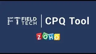 FieldTech Zoho Configure Price Quote (CPQ) Tool | Webinar Trailer