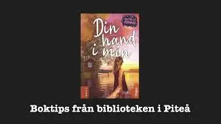 Din hand i min - Boktips fr&aring;n biblioteken i Pite&aring;