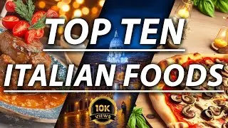 TOP TEN ITALY FODS