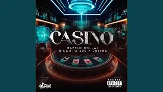 CASINO (feat. Dinamitah 420, Rafelo Dollar & Dollar music group)