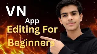 How To Edit videos In VN App 