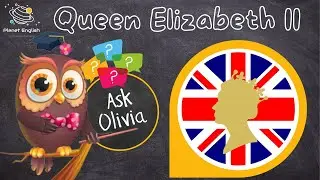 Ask Series | What do you Know About Queen Elizabeth II?