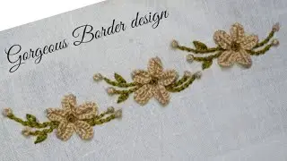 Gorgeous Flowers Border design embroidery| How to Embroider