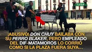 DON CHUY BAILABA CON SU PERRO BLAKER, PERO EMPLEADO DEL DIF LO CORRI&Oacute; COMO SI LA PLAZA FUERA SUYA&hellip;