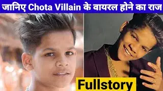 ( Golu ) Chota Villain की असली कहानी , Biography , Lifestory ,  Successstory , Age , Girlfriend ,