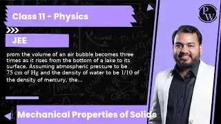 prom the volume of an air bubble becomes three times as it rises from the bottom of a lake to its...