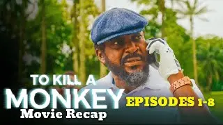 TO KILL A MONKEY - Full Movie Recap / Review - Chidi Mokeme, Bucci Franklin - Nollywood Movie