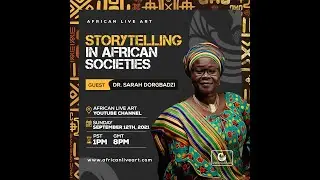 Storytelling in African Societies: A discussion with Dr. Sarah Osei Dorgbadzi