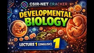 Chapter 5 - Lecture 1 Developmental Biology #csirnet #csirnet #csirnet  #lifescience