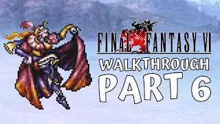 СХВАТКА С КЕФКОЙ В НАРШЕ | Прохождение Final Fantasy VI Pixel Remaster №6