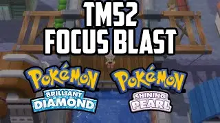 Где найти TM52 Focus Blast &mdash; Pok&eacute;mon Brilliant Diamond и Shining Pearl